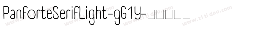 PanforteSerifLight-gG1Y字体转换 PanforteSerifLight-gG1Y字体转换