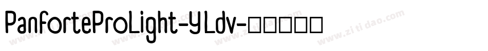 PanforteProLight-YLdv字体转换 PanforteProLight-YLdv字体转换