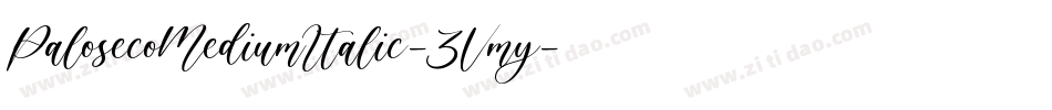 PalosecoMediumItalic-3Vmy字体转换 PalosecoMediumItalic-3Vmy字体转换