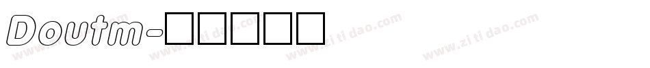 Doutm字体转换