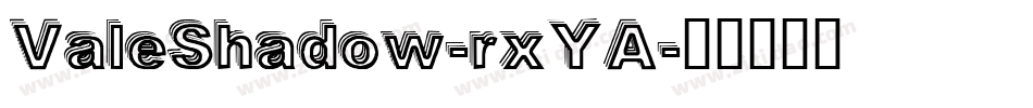 ValeShadow-rxYA字体转换