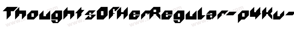 ThoughtsOfHerRegular-p4Kv字体转换