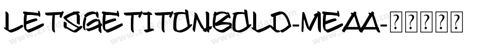 LetsGetItOnBold-mEaa字体转换
