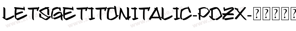 LetsGetItOnItalic-PDzx字体转换