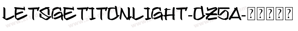 LetsGetItOnLight-oZ5a字体转换 LetsGetItOnLight-oZ5a字体转换