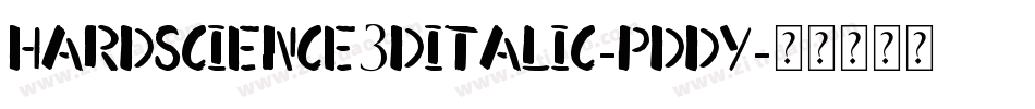 HardScience3DItalic-pddy字体转换