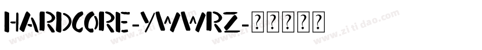 Hardcore-ywwRZ字体转换