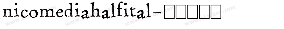 nicomediahalfital字体转换