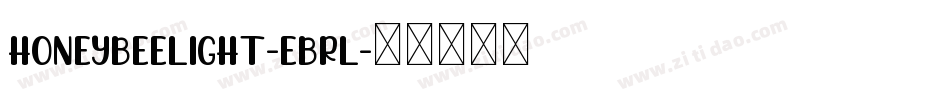 HoneybeeLight-EBrl字体转换