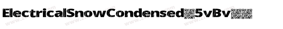 ElectricalSnowCondensed-5vBv字体转换