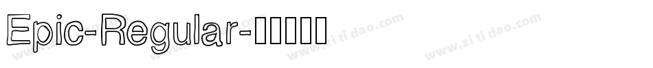 Epic-Regular字体转换