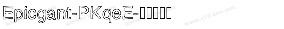 Epicgant-PKqeE字体转换