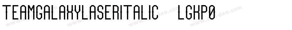 TeamGalaxyLaserItalic-lgKp0字体转换