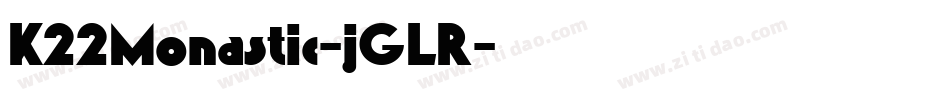 K22Monastic-jGLR字体转换