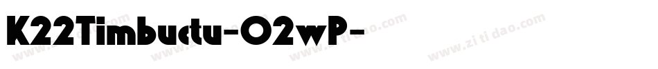 K22Timbuctu-O2wP字体转换