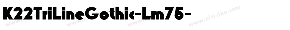 K22TriLineGothic-Lm75字体转换