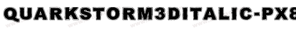 QuarkStorm3DItalic-pX8K字体转换
