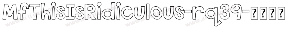 MfThisIsRidiculous-rq39字体转换