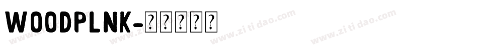 WOODPLNK字体转换