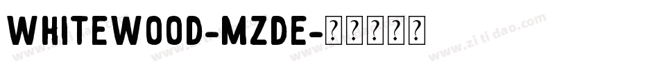 WhiteWood-Mzde字体转换