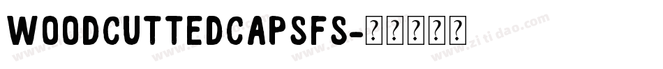 WoodcuttedCapsFS字体转换