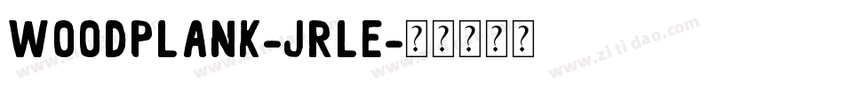 Woodplank-JRlE字体转换