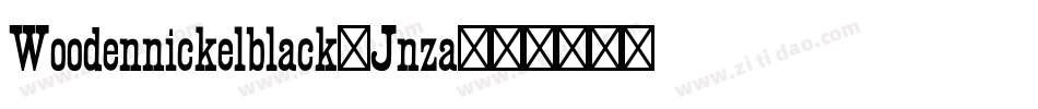 Woodennickelblack-Jnza字体转换