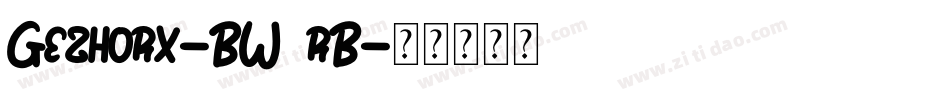 Gezhorx-BW0rB字体转换