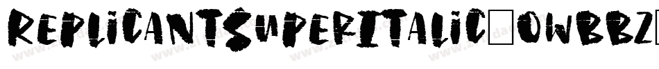 ReplicantSuperItalic-owBBz字体转换