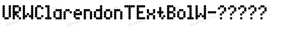 URWClarendonTExtBolW字体转换