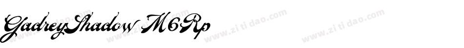 GadreyShadow-M6Rp字体转换