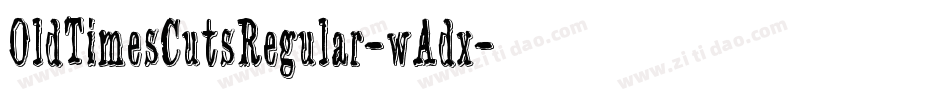 OldTimesCutsRegular-wAdx字体转换