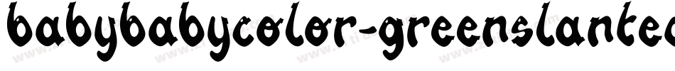 BabyBabyColor-GreenSlanted字体转换