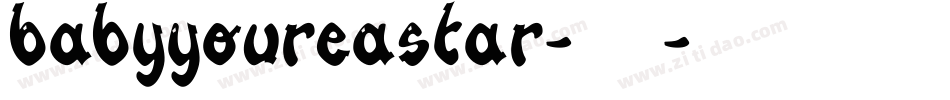 BabyYoureAStar-8632字体转换