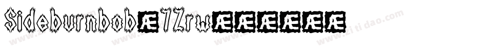Sideburnbob-7Zrw字体转换
