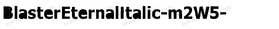 BlasterEternalItalic-m2W5字体转换