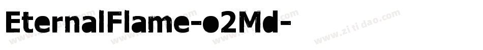 EternalFlame-o2Md字体转换