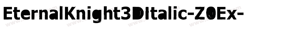 EternalKnight3DItalic-Z0Ex字体转换