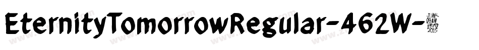 EternityTomorrowRegular-462W字体转换 EternityTomorrowRegular-462W字体转换