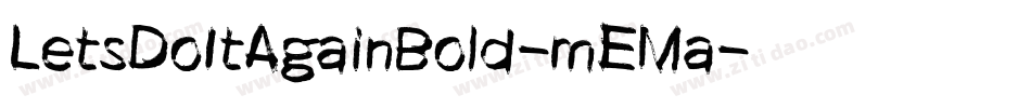 LetsDoItAgainBold-mEMa字体转换