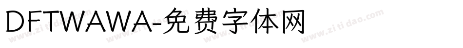 DFTWAWA字体转换