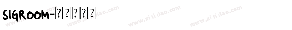 Sigroom字体转换