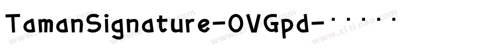 TamanSignature-OVGpd字体转换