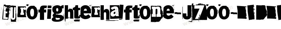 EurofighterHalftone-J7oo字体转换 EurofighterHalftone-J7oo字体转换