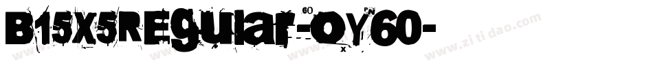 B15X5Regular-oY60字体转换