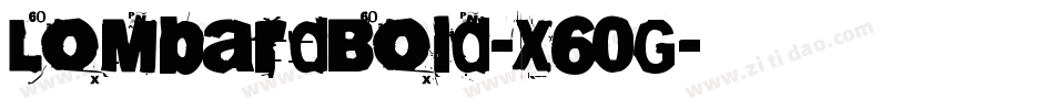 LombardBold-X60G字体转换