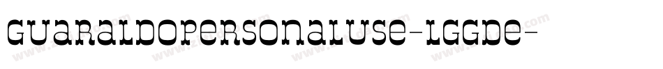 GuaraldoPersonalUse-lggDe字体转换