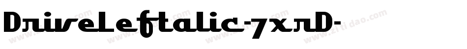 DriveLeftalic-7xrD字体转换