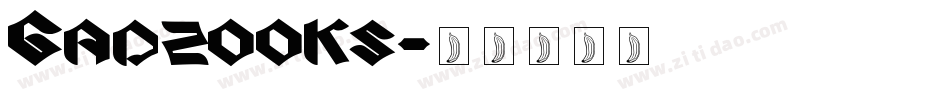 Gadzooks字体转换