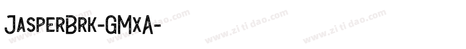 JasperBrk-GMxA字体转换